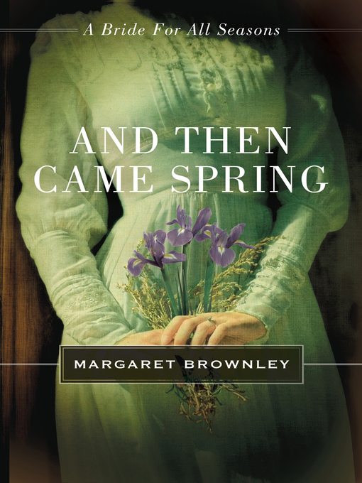 Title details for And Then Came Spring by Margaret Brownley - Wait list